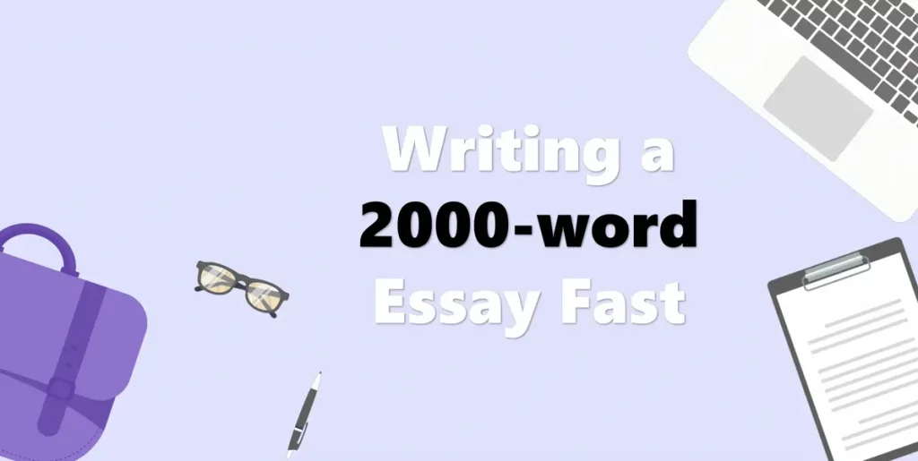 How to Write a 2,000-Word Essay